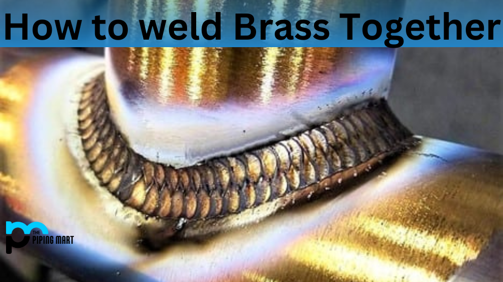 How to Weld Brass Together
