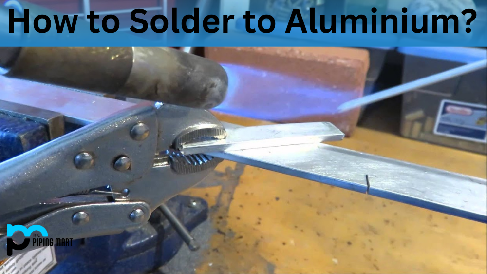 How to Solder to Aluminium?