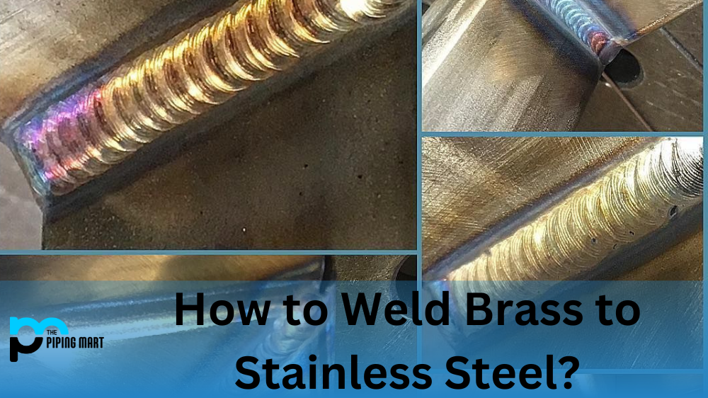 How to Weld Brass to Stainless Steel?