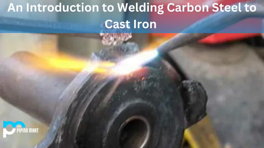 How to Welding Carbon Steel to Cast Iron