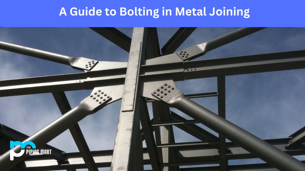 What Is Bolting In Metal Joining 