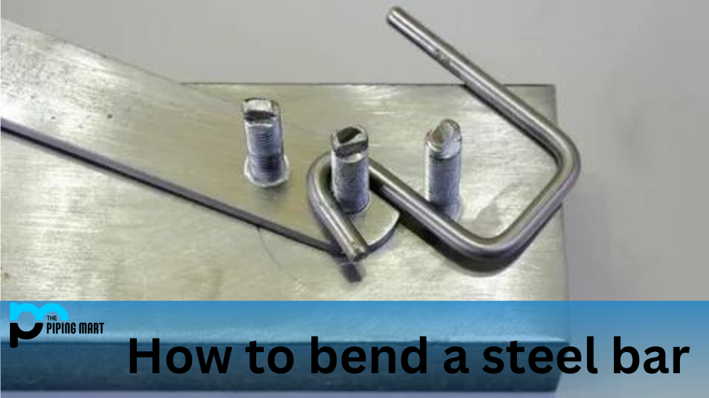 How to Bend a Steel Bar