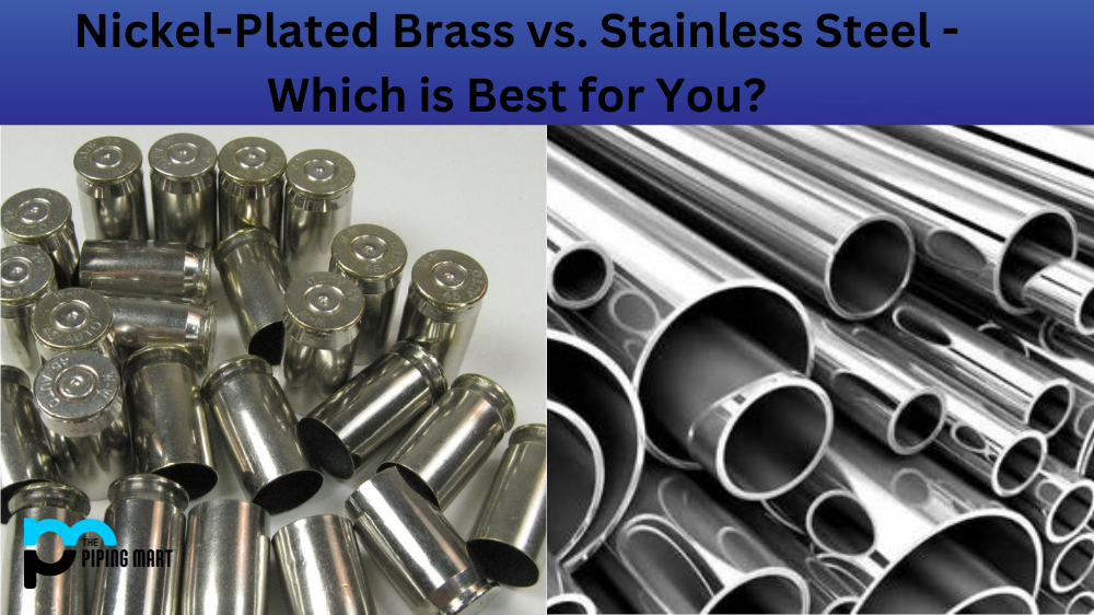 Nickel-Plated Brass vs. Stainless Steel