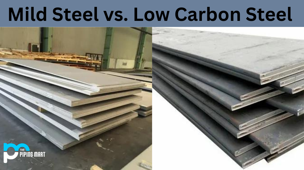 Mild Steel vs. Low Carbon Steel