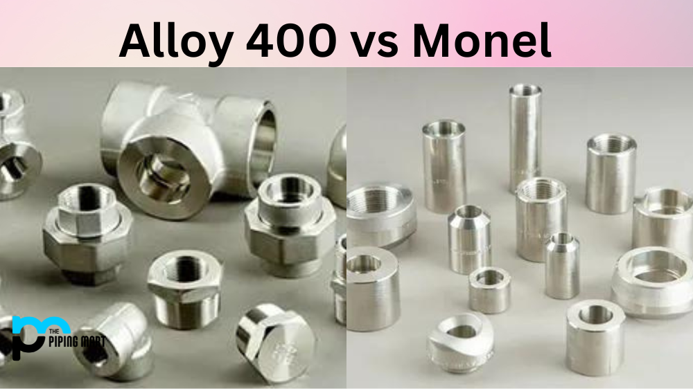 Alloy 400 vs Monel