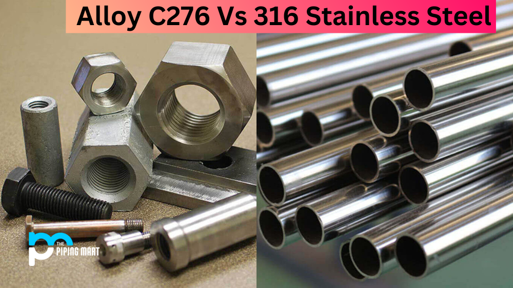 Alloy C276 vs 316 Stainless Steel