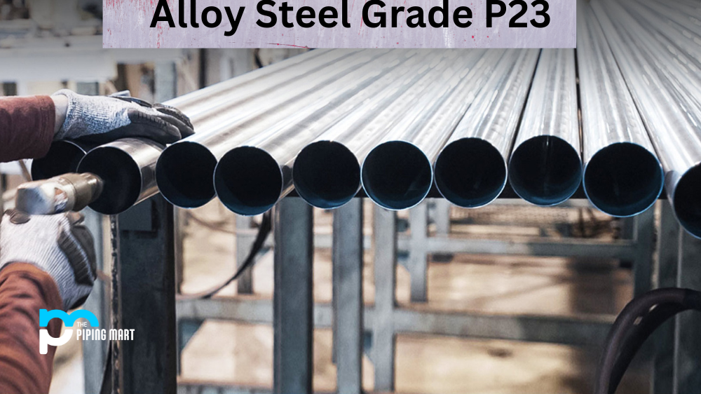 Alloy Steel Grade P23
