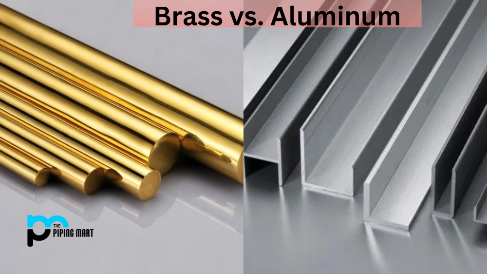 Brass vs. Aluminum