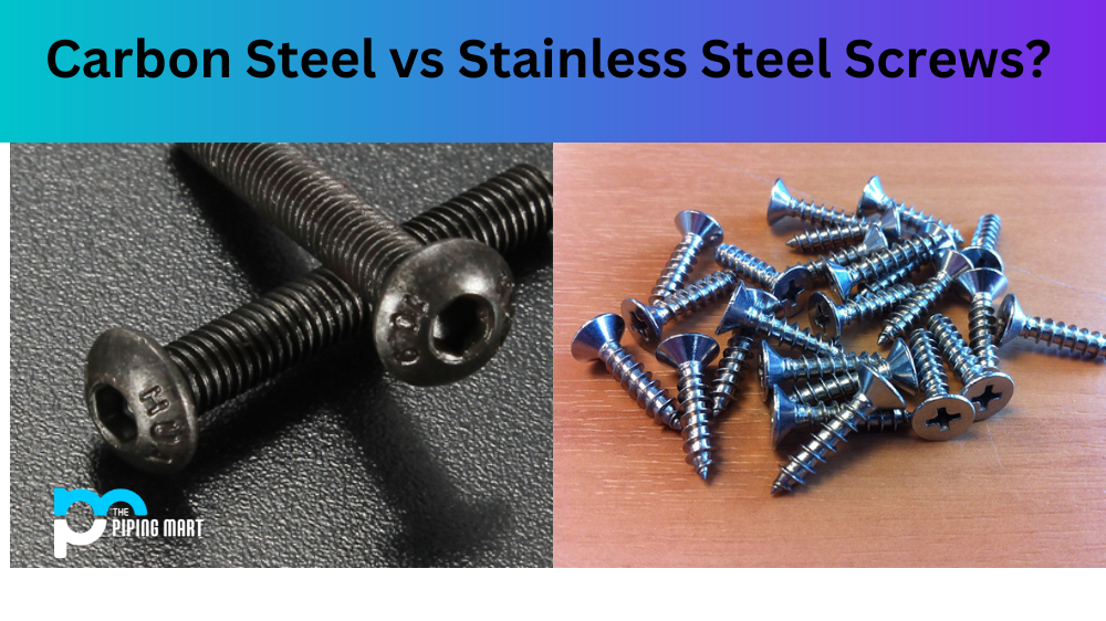Carbon Steel vs Stainless Steel Screws