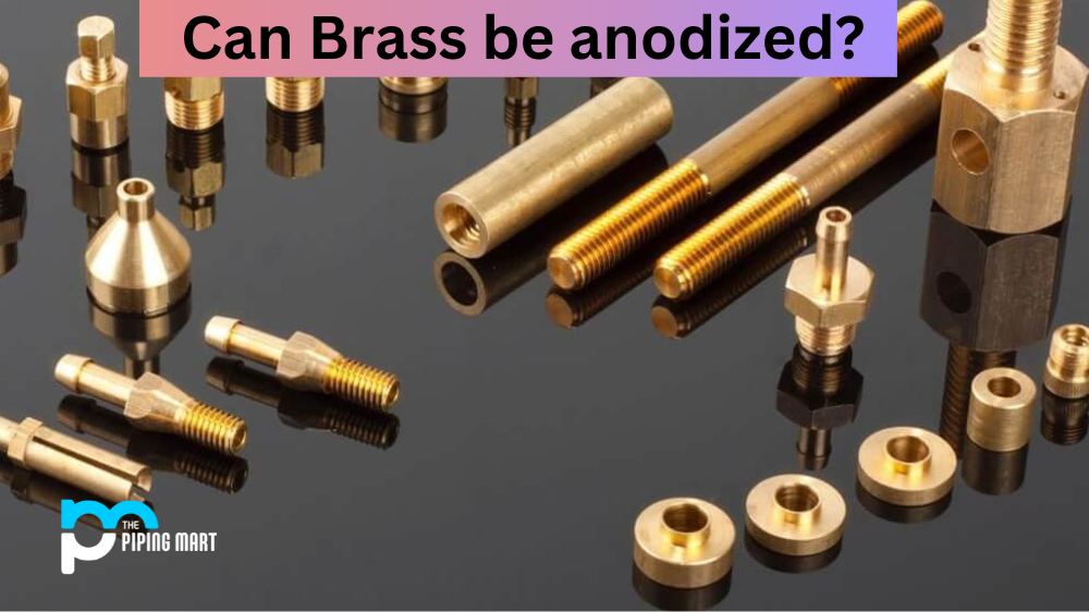 Can Brass be anodized?