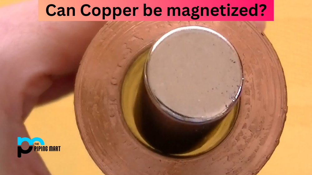 Can Copper be magnetized?
