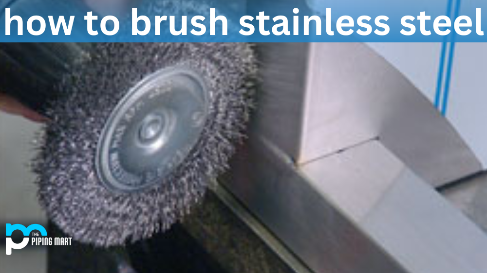 How to Brush Stainless Steel