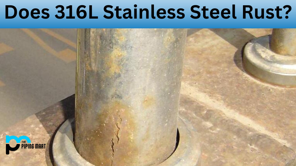 Does 316L Stainless Steel Rust?