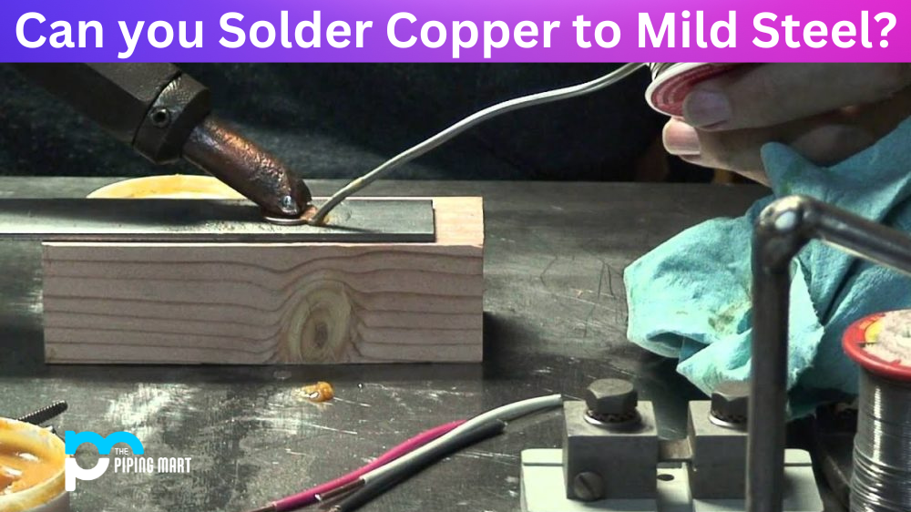 Can you Solder Copper to Mild Steel?