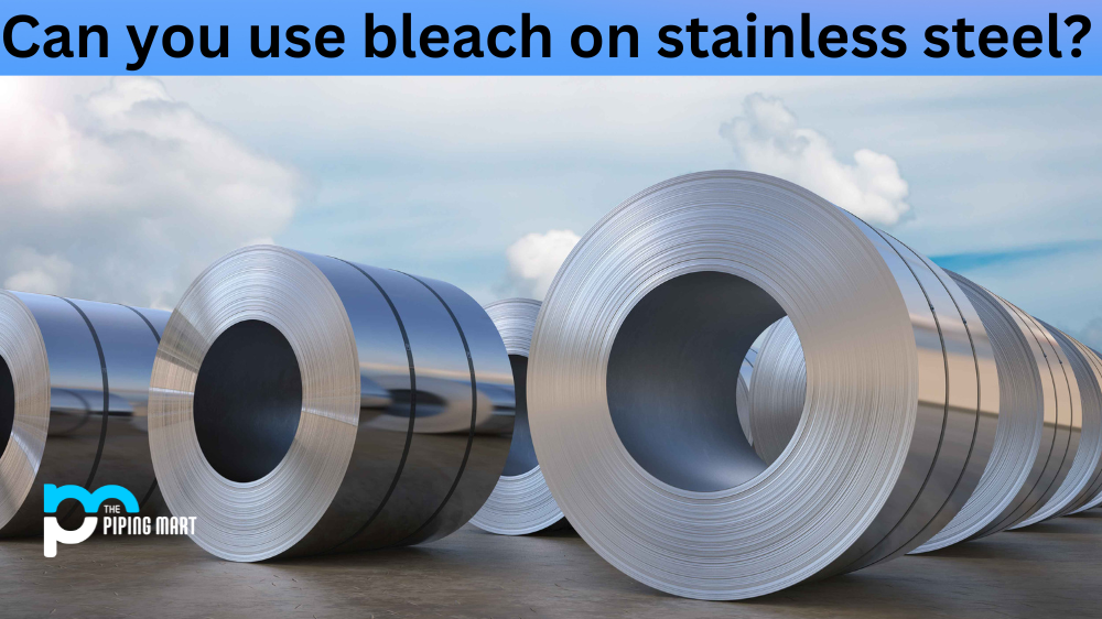 Can you Use Bleach on Stainless Steel?