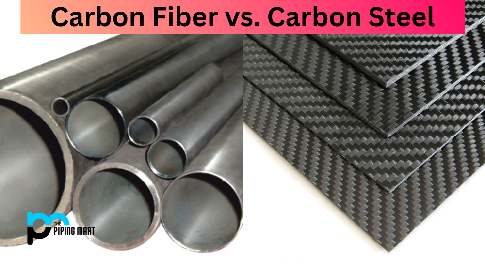 Carbon Fiber vs. Carbon Steel: What's the Difference