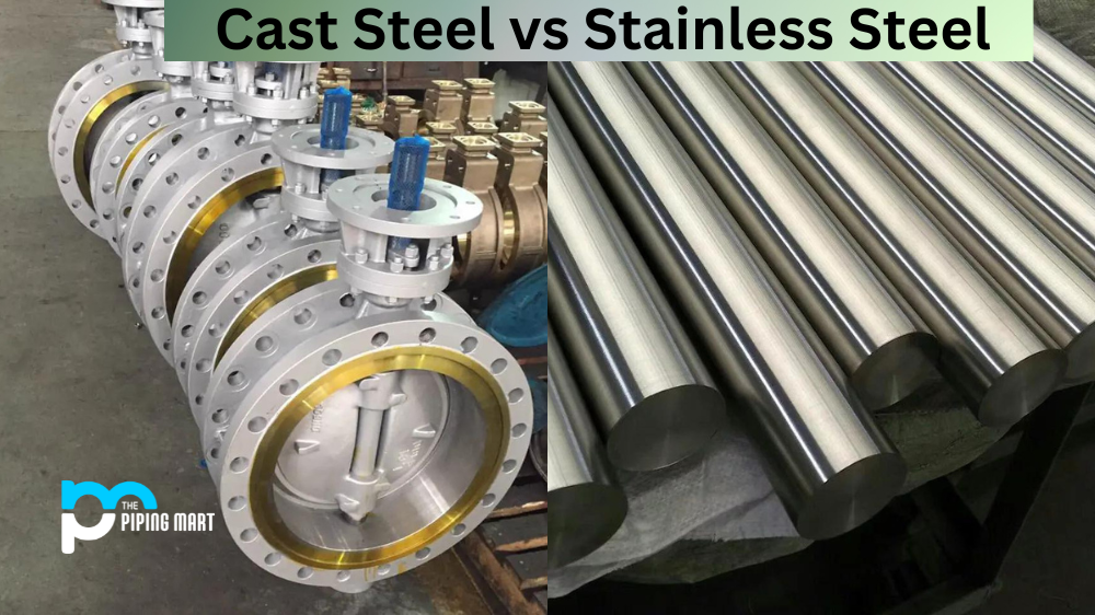 Cast Steel vs Stainless Steel