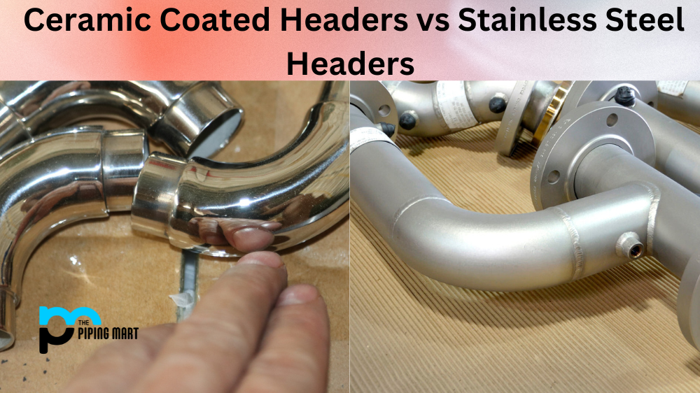 Ceramic Coated Headers vs Stainless Steel Headers