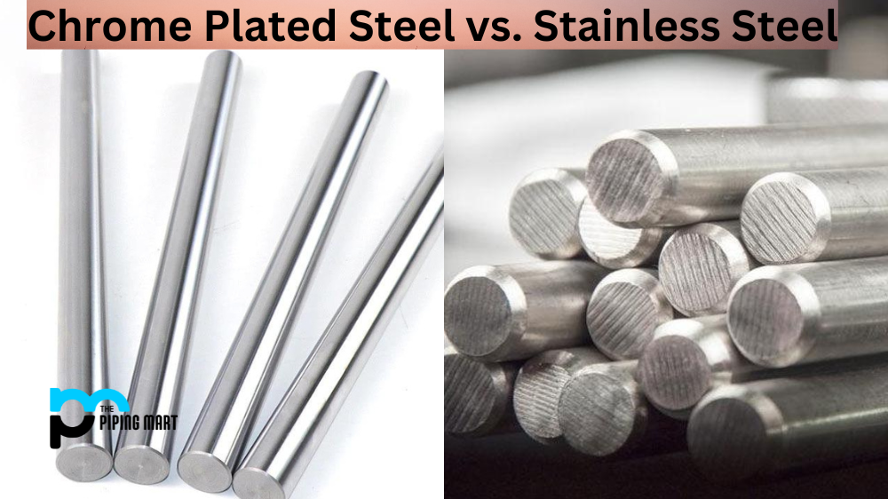 Chrome Plated Steel vs. Stainless Steel