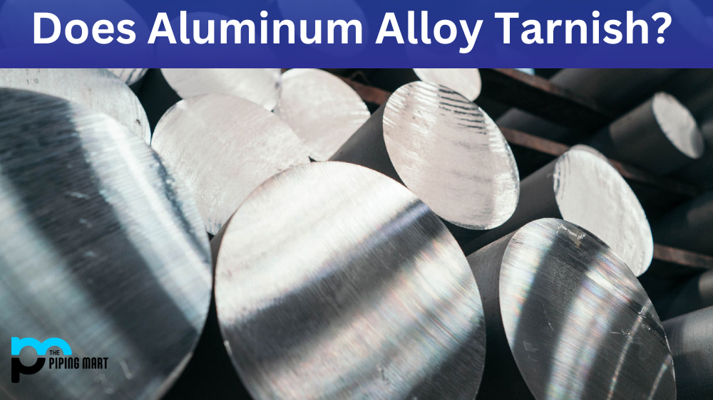 Aluminum Alloy Tarnish
