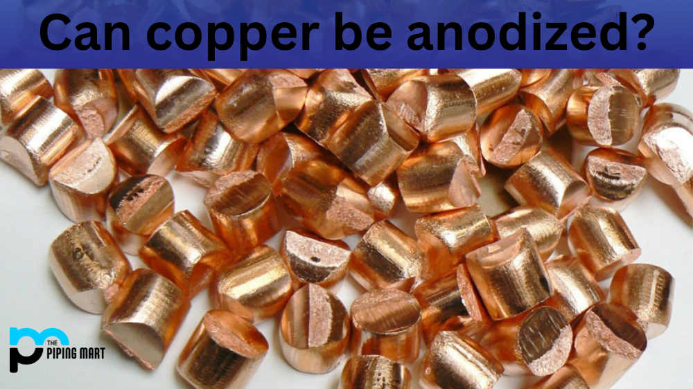 Can copper be anodized