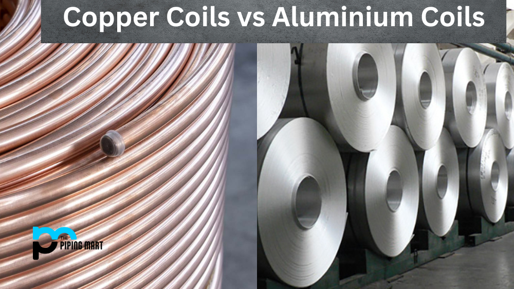 Copper Coils vs Aluminium Coils