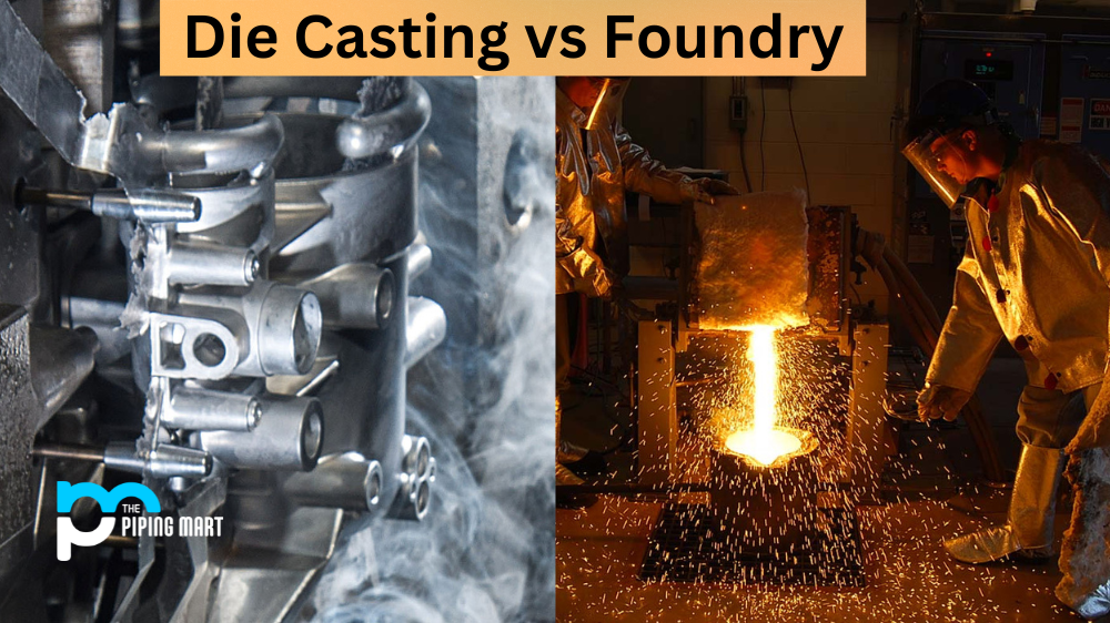 Die Casting vs Foundry