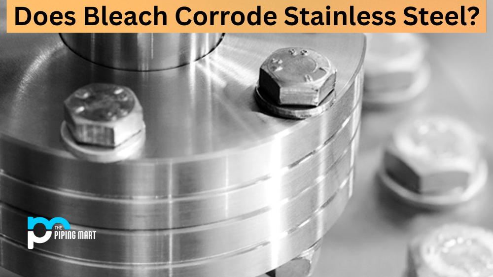Does Bleach Corrode Stainless Steel?