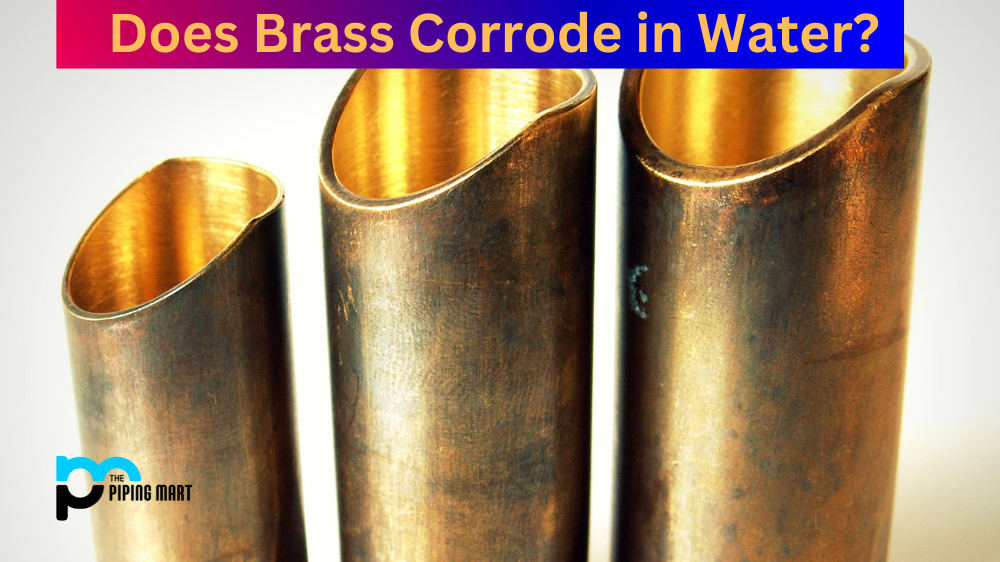 Does Brass Corrode in Water?