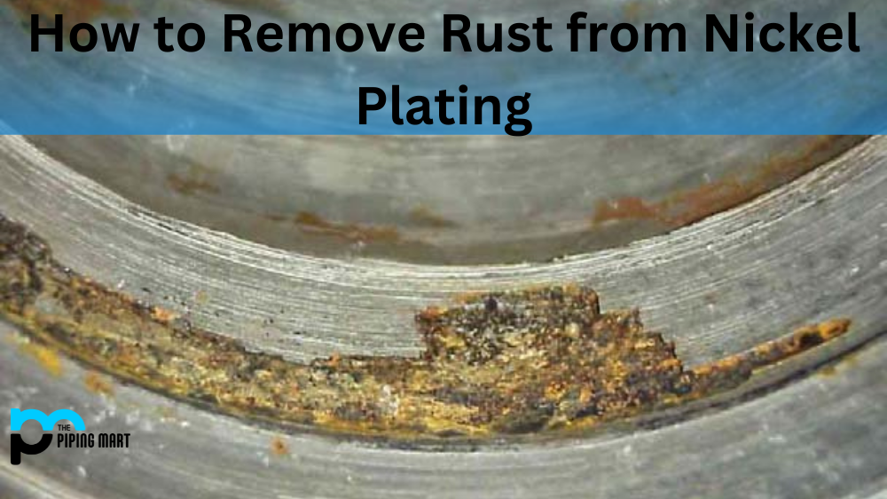 How to Remove Rust from Nickel Plating