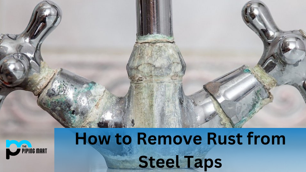 How to Remove Rust from Steel Taps
