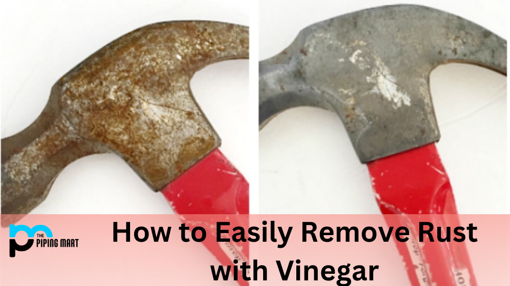 How to Easily Remove Rust with Vinegar