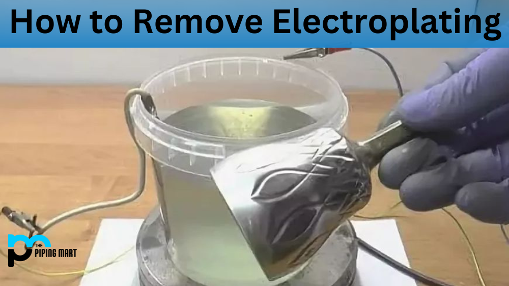 How to Remove Electroplating