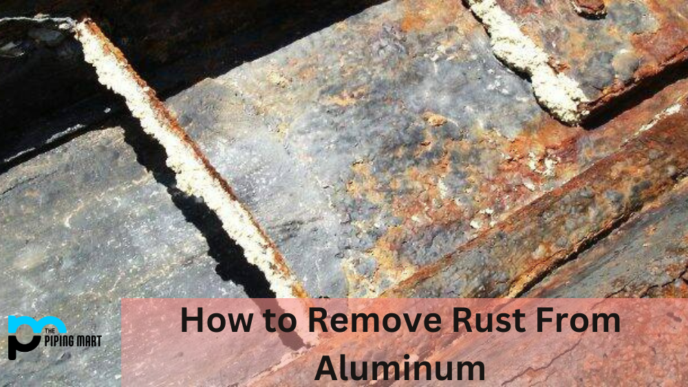 How to Remove Rust From Aluminum