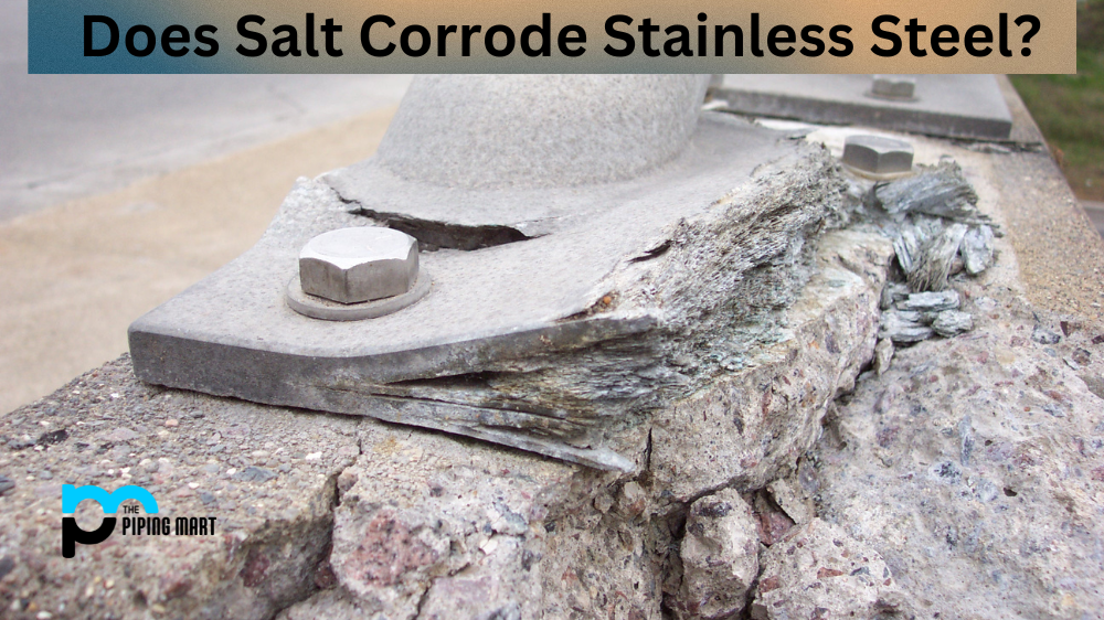 Does Salt Corrode Stainless Steel?