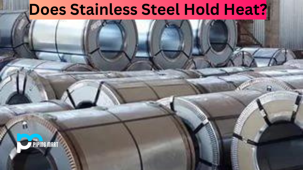 Does Stainless Steel Hold Heat?