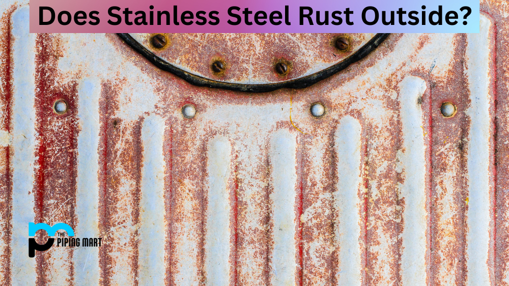Does Stainless Steel Rust Outside