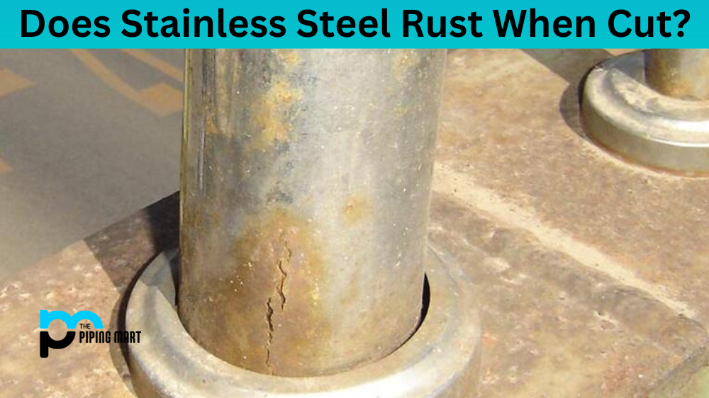 Does Stainless Steel Rust When Cut