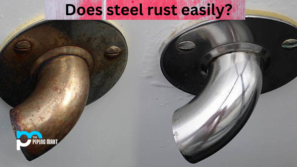 Does Steel Rust Easily?
