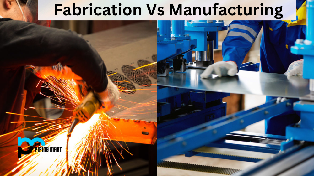 Fabrication vs Manufacturing