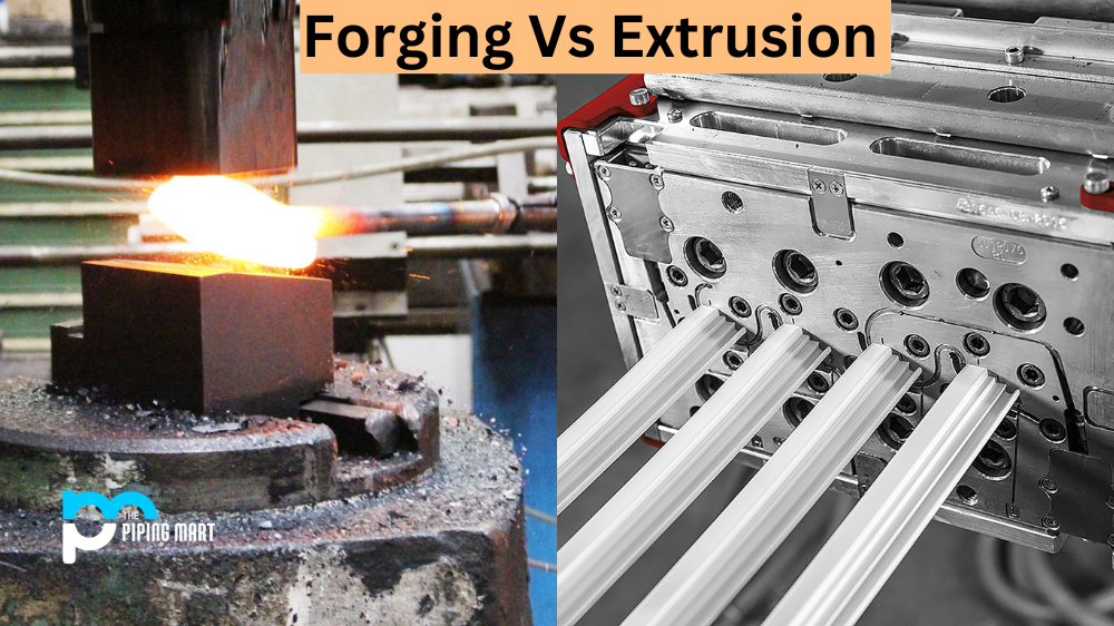 Forging vs Extrusion