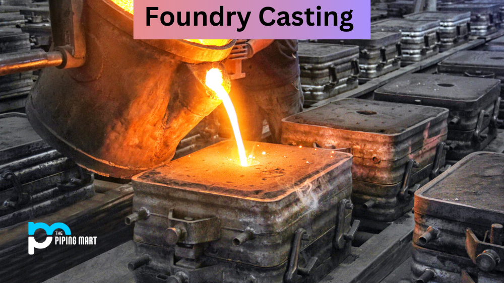 Foundry Casting
