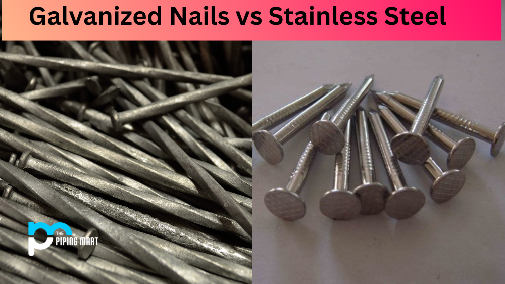 Galvanized Nails vs Stainless Steel