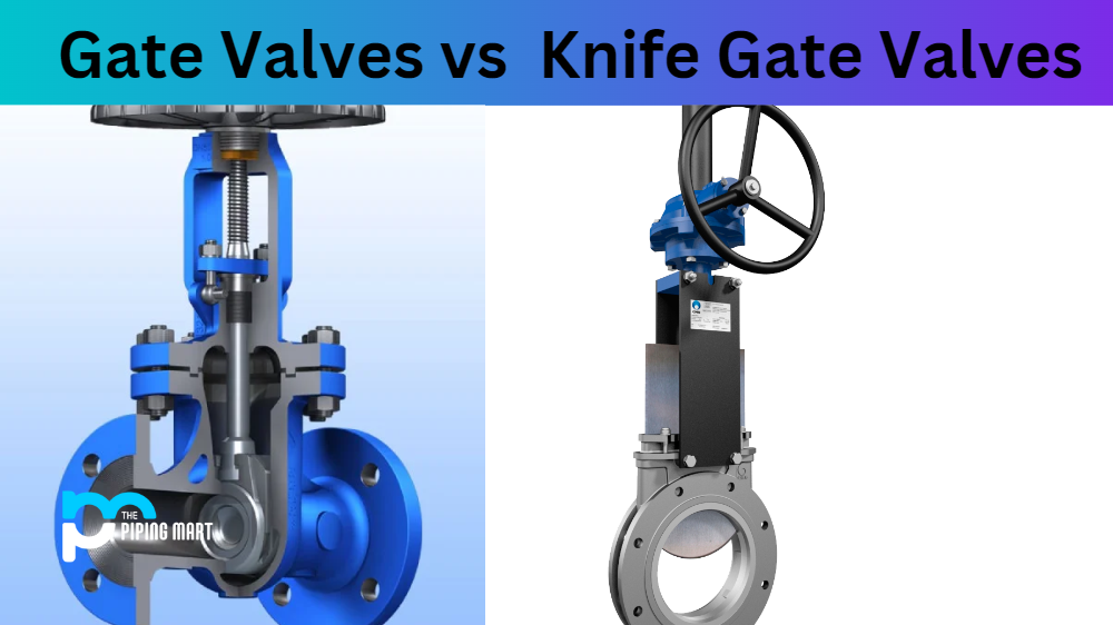 Gate Valves vs Knife Gate Valves