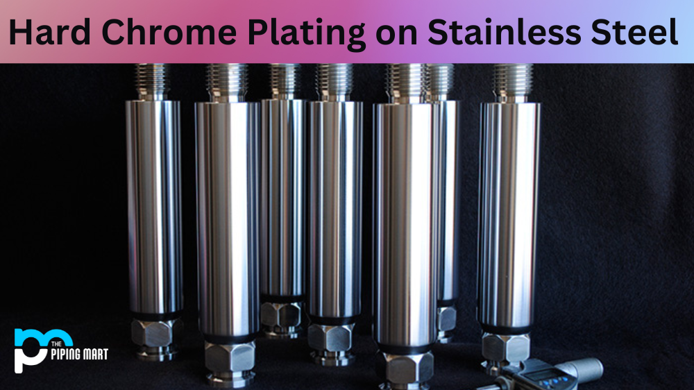 Hard Chrome Plating on Stainless Steel