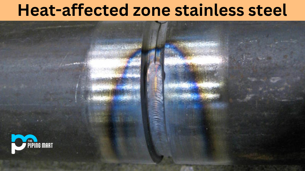 Heat-Affected Zone Stainless Steel