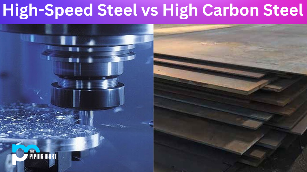 High-Speed Steel vs High Carbon Steel