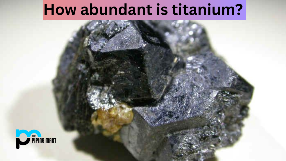 Abundant is titanium