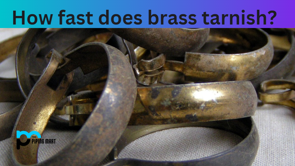 How Fast Does Brass Tarnish