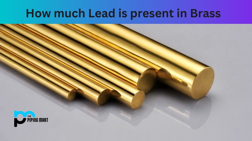 How much Lead is Present in Brass